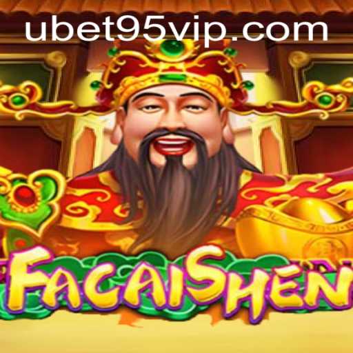 Discovering FaCaiShen on Ubet95 VIP: A Comprehensive Guide