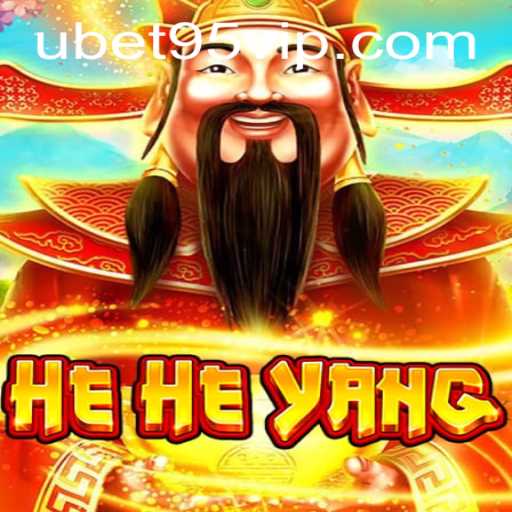 Exploring the Exciting World of HeHeYang and Ubet95 VIP