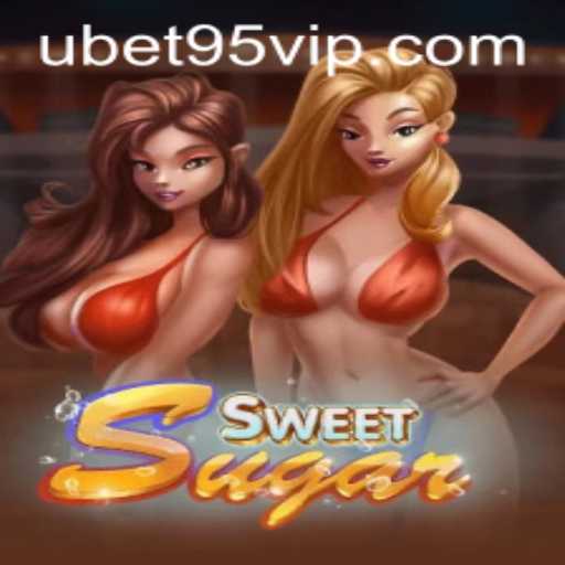 Exploring SweetSugar: A Dive into the Captivating World of Ubet95 VIP's Latest Gaming Sensation