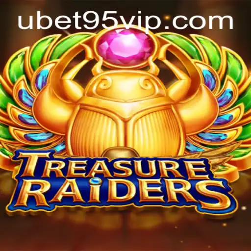 TREASURERAIDERS: A Deep Dive into the Adventure and Thrill of Ubet95 VIP Platform